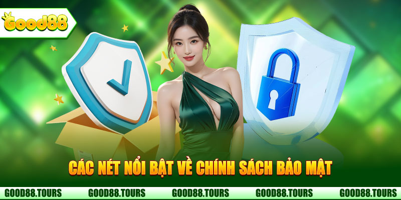 Chính sách bảo mật Good88 rõ ràng được hội viên đánh giá cao