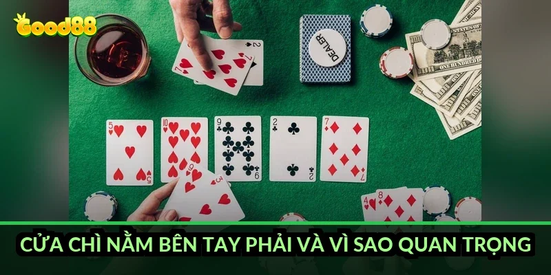 Chắn câu bài hiệu quả Good88: kỹ thuật dụ quân của dân lão luyện 3 Cửa chì nằm bên tay phải và vì sao quan trọng